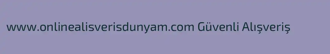 www.onlinealisverisdunyam.com Güvenli Alışveriş